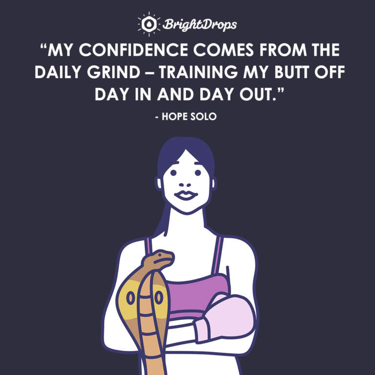 Увереността ми идва от ежедневието – тренирам дупето си ден след ден. - Хоуп Соло